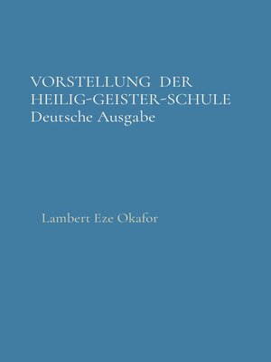 cover image of VORSTELLUNG  DER HEILIG-GEISTER-SCHULE Deutsche Ausgabe